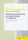 Die Erhebung und Bewertung von Zeugenaussagen im Strafprozess. Band 5