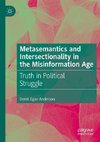 Metasemantics and Intersectionality in the Misinformation Age