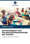 Lernstrategien und Persönlichkeitsmerkmale der Schüler