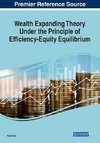 Wealth Expanding Theory Under the Principle of Efficiency-Equity Equilibrium