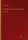 The Essays or Counsels, Civil and Moral
