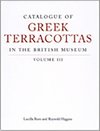 Catalogue of Greek Terracottas in the British Museum: Volume III