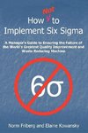How Not to Implement Six SIGMA