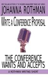 Write a Conference Proposal the Conference Wants and Accepts