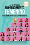 La Fuerza del Emprendimiento Femenino