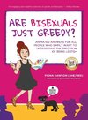 Are Bisexuals Just Greedy?