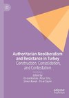 Authoritarian Neoliberalism and Resistance in Turkey