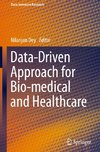 Data-Driven Approach for Bio-medical and Healthcare