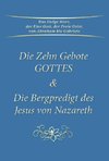 Die Zehn Gebote Gottes & Die Bergpredigt des Jesus von Nazareth