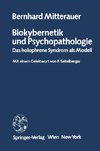 Biokybernetik und Psychopathologie