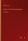 A Lady's Life in the Rocky Mountains