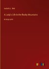 A Lady's Life in the Rocky Mountains