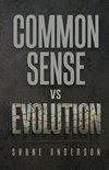 Common Sense vs Evolution
