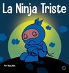 La Ninja Triste