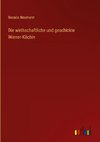 Die wirthschaftliche und geschickte Wiener-Köchin