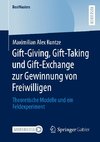 Gift-Giving, Gift-Taking und Gift-Exchange zur Gewinnung von Freiwilligen