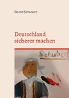 Deutschland sicherer machen