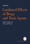 Combined Effects of Drugs and Toxic Agents