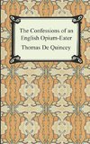 De Quincey, T: Confessions of an English Opium-Eater