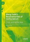 Wang Fuzhi's Reconstruction of Confucianism