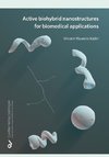 Active Biohybrid Nanostructures For Biomedical Applications