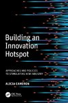Building an Innovation Hotspot