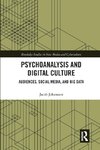 Psychoanalysis and Digital Culture