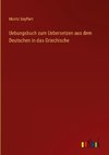Uebungsbuch zum Uebersetzen aus dem Deutschen in das Griechische