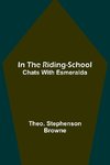 In the Riding-School; Chats With Esmeralda