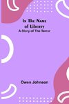 In the Name of Liberty; A Story of the Terror