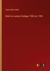 Briefe an seinen Verleger 1906 bis 1926