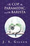 The Cop, the Paramedic, and the Barista