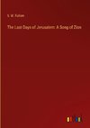 The Last Days of Jerusalem: A Song of Zion