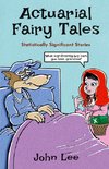 Actuarial Fairy Tales