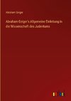 Abraham Geiger's Allgemeine Einleitung in die Wissenschaft des Judentums