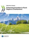 Enhancing Innovation in Rural Regions of Switzerland