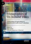 Ethnographies of 'On Demand' Films