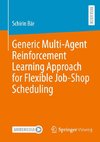 Generic Multi-Agent Reinforcement Learning Approach for Flexible Job-Shop Scheduling