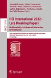 HCI International 2022 - Late Breaking Papers. Multimodality in Advanced Interaction Environments