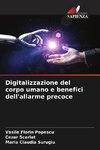 Digitalizzazione del corpo umano e benefici dell'allarme precoce