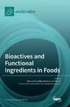 Bioactives and Functional Ingredients in Foods