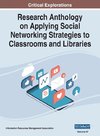 Research Anthology on Applying Social Networking Strategies to Classrooms and Libraries, VOL 4