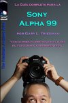 La Guía Completa para la Cámara SLT Sony Alpha 99 (edición en B&N)