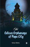 The Odious Orphanage of Pape City