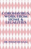 CORONAVIRUS, WORK FROM HOME & LEGALITIES