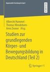 Studien zur grundlegenden Körper-und Bewegungsbildung in Deutschland (Teil 2)