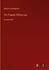 The Tragedy Of King Lear