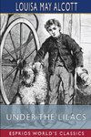 Under the Lilacs (Esprios Classics)