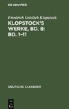 Klopstock¿s Werke, Bd. 8: Bd. 1¿11