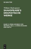Shakspeare¿s dramatische Werke, Band 3, König Heinrich der Sechste, Teil 2, 3. König Richard der Dritte
